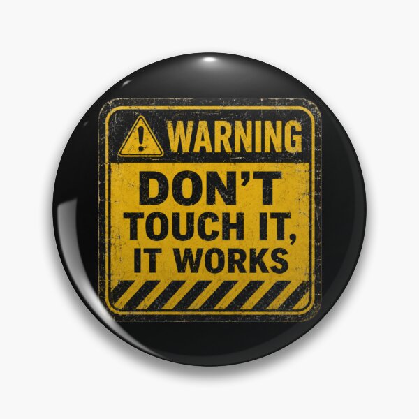 Item preview, Warning Don’t Touch It, It Works – Funny Engineer Industrial Sign designed and sold by MartBook.