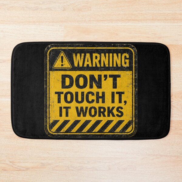 Item preview, Warning Don’t Touch It, It Works – Funny Engineer Industrial Sign designed and sold by MartBook.