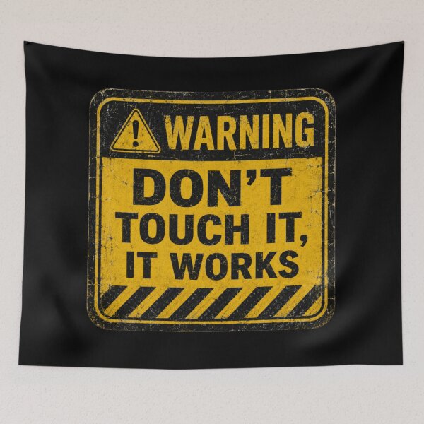 Item preview, Warning Don’t Touch It, It Works – Funny Engineer Industrial Sign designed and sold by MartBook.