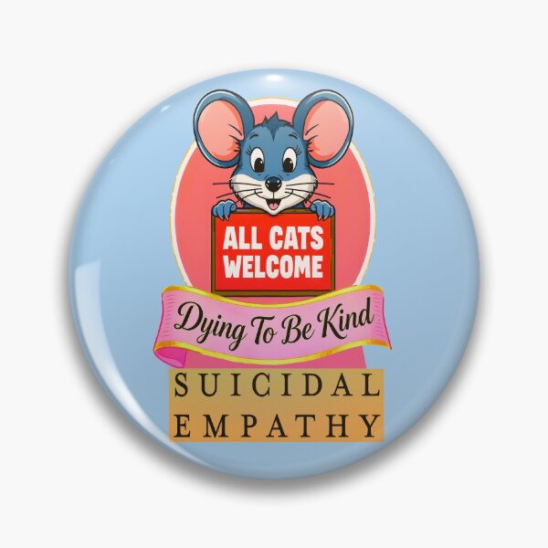 Item preview, MICE FOR ALL CATS WELCOME SUICIDAL EMPATHY 4 designed and sold by DigitalandPhoto.