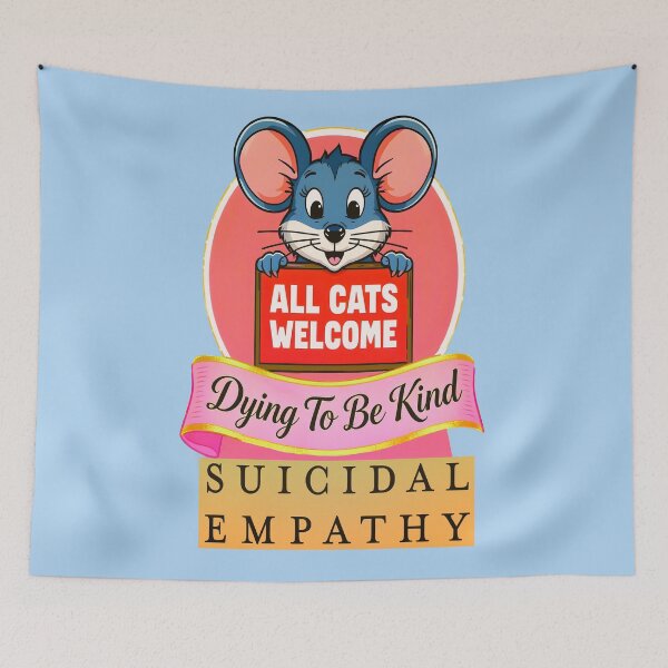 Item preview, MICE FOR ALL CATS WELCOME SUICIDAL EMPATHY 4 designed and sold by DigitalandPhoto.