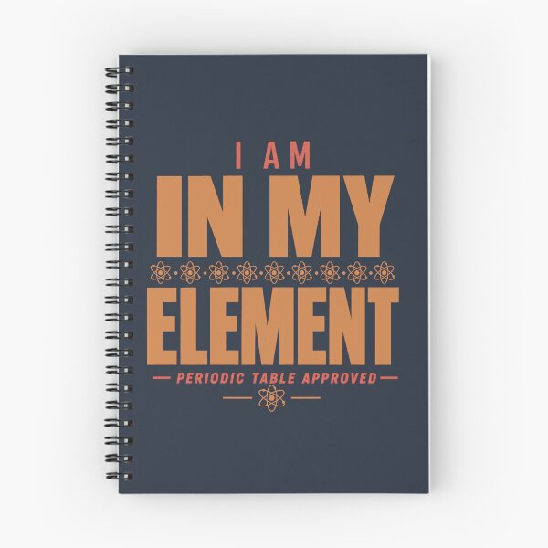 Item preview, I Am In My Element Science Nerd Chemistry Humor designed and sold by PunchDrop.