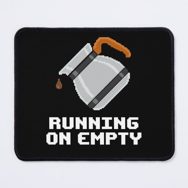 Item preview, Running On Empty - Funny Out Of Coffee Pixel Art designed and sold by artistastshirt.
