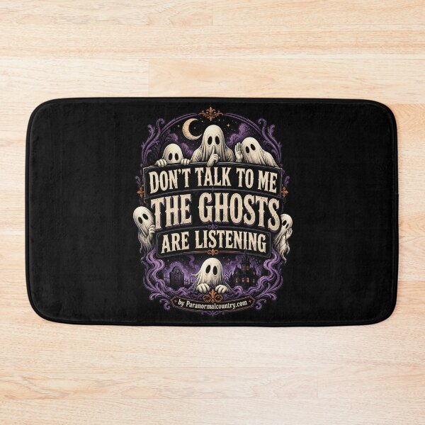 Item preview, Don't Talk to Me The Ghosts are Listening designed and sold by ParanormalCount.
