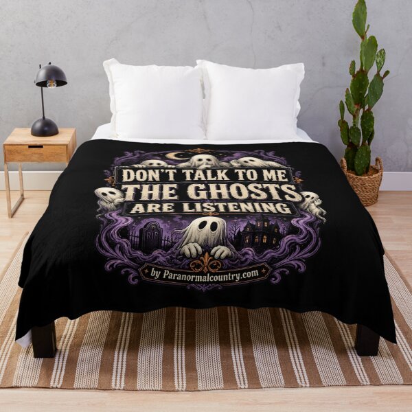 Item preview, Don't Talk to Me The Ghosts are Listening designed and sold by ParanormalCount.