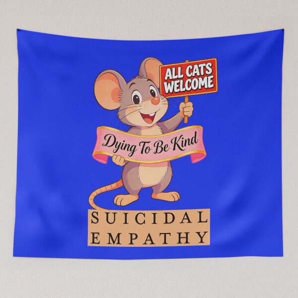 Item preview, MICE FOR ALL CATS WELCOME SUICIDAL EMPATHY 7 designed and sold by DigitalandPhoto.