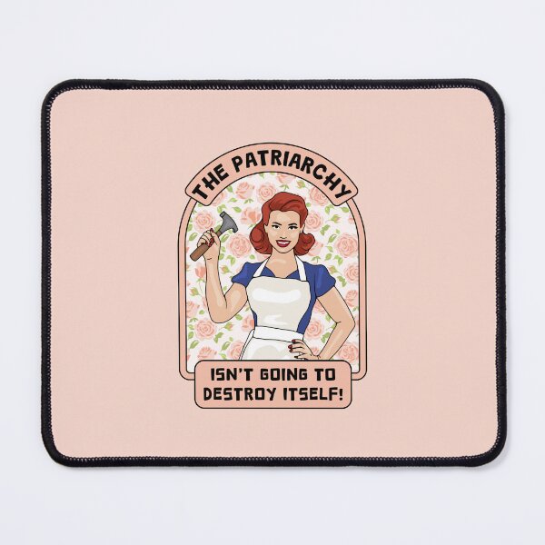 Item preview, Patriarchy Isn't Going To Destroy Itself! designed and sold by Unhinged Heather.