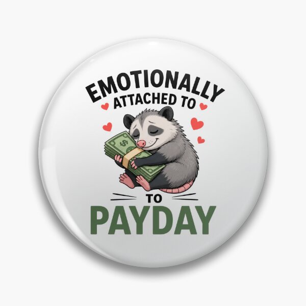 Item preview, Emotionally Attached To Payday designed and sold by INVITOARTE.