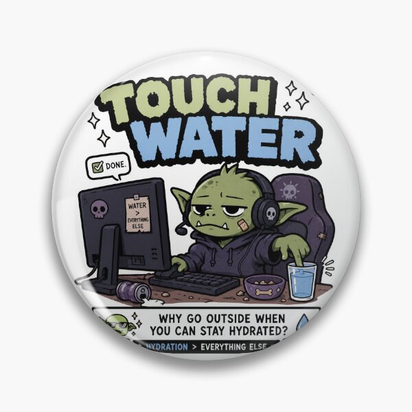 Item preview, Touch Water Gamer Goblin Meme designed and sold by MonkiFlipp.