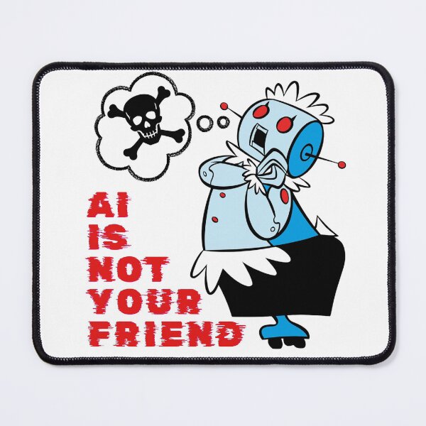 Item preview, AI is Not Your Friend designed and sold by iMissY2K.