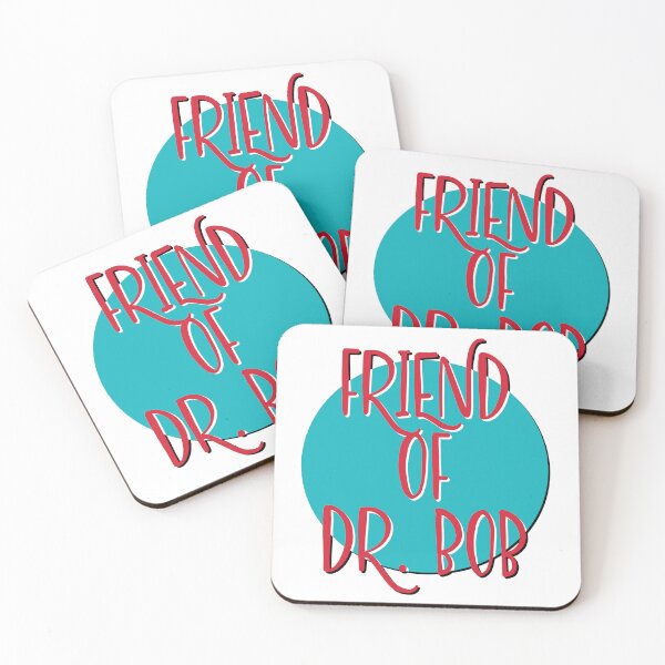 Item preview, Friend Of Dr. Bob Slogan designed and sold by ApexDesigners.