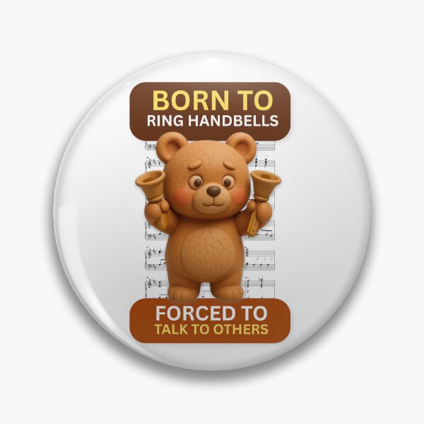 Item preview, Born to ring handbells - forced to talk to others designed and sold by CelticClapper.
