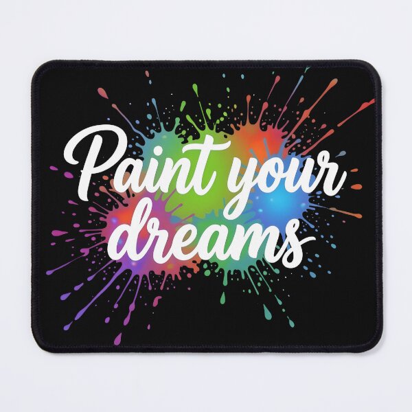 Item preview, Paint Your Dreams colorful designed and sold by TCB-Studio.