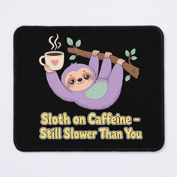 Item preview, Sloth on Caffeine Still Slower Than You Funny Coffee Shirt designed and sold by Marel55.