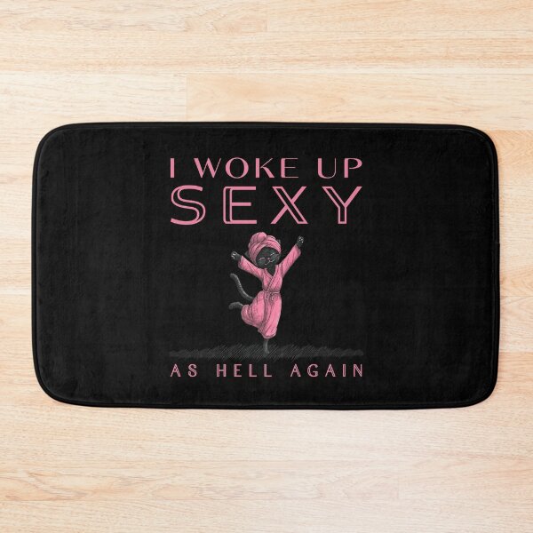 Item preview, I Woke Up Sexy As Hell Again designed and sold by OreliaSun.