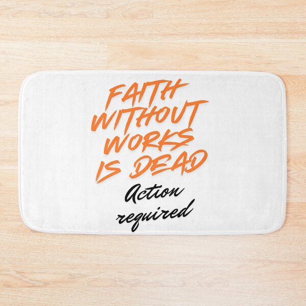 Item preview, Faith Without works is dead, action required Christian design designed and sold by TheProverbsMom.