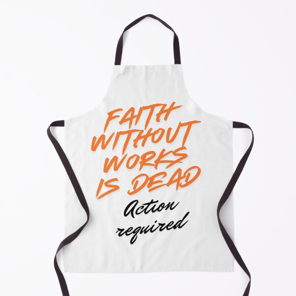 Item preview, Faith Without works is dead, action required Christian design designed and sold by TheProverbsMom.