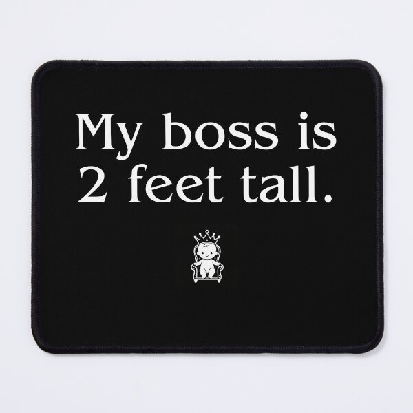 Item preview, My Boss is 2 Feet Tall designed and sold by ClaSciStore.