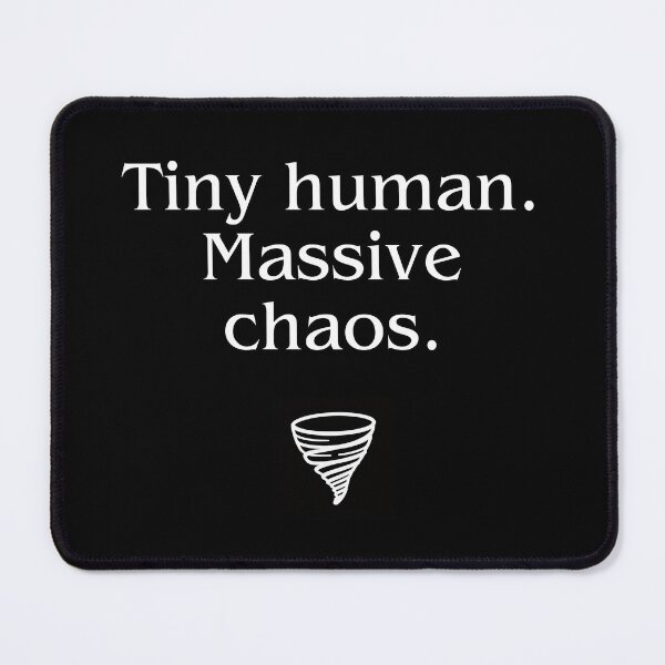 Item preview, Tiny Human Massive Chaos Funny Mom Quote designed and sold by ClaSciStore.