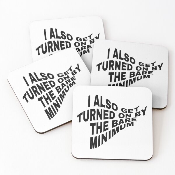 Item preview, I Also Get Turned On By The Bare Minimum designed and sold by cecehubs.