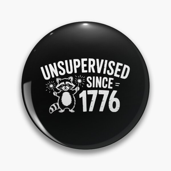 Item preview, Unsupervised Since 1776 designed and sold by theartfulaspie.