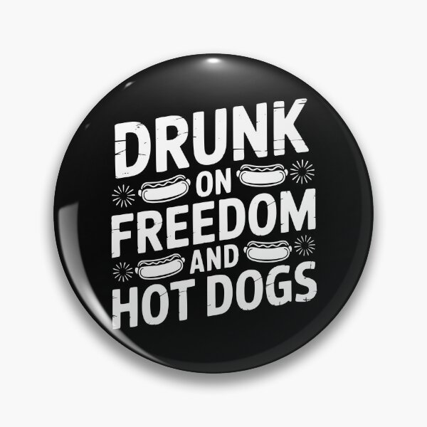 Item preview, Drunk On Freedom And Hot Dogs designed and sold by theartfulaspie.