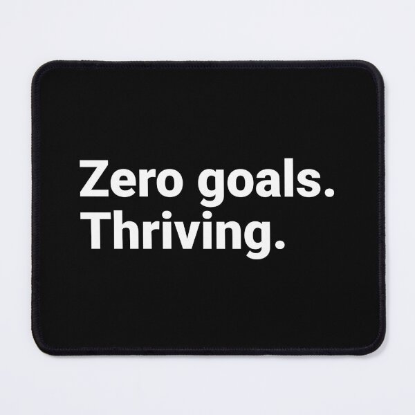 Item preview, Zero Goals Thriving Funny Lazy Sarcastic Saying designed and sold by Kiwi007.