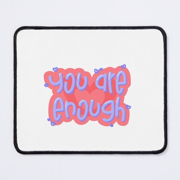 Item preview, You Are Enough Self Love Affirmation Mental Health Positivity designed and sold by RetroMini2026.