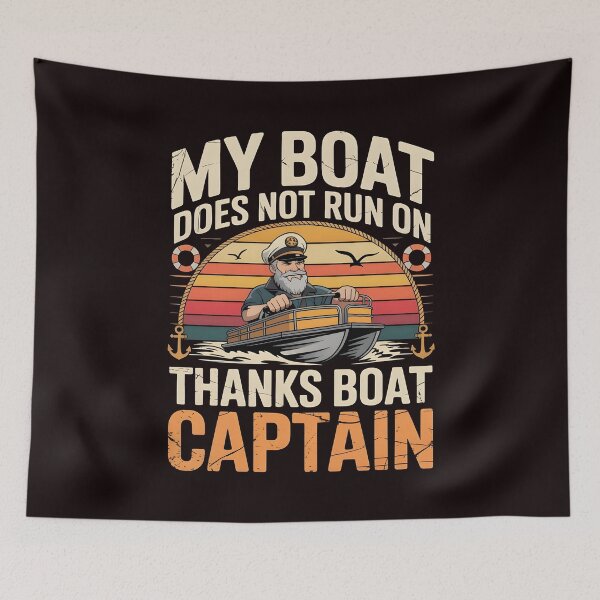 Item preview, My Boat Does Not Run on Thanks Boat Captain Funny Nautical Humor designed and sold by Redgiant87x.
