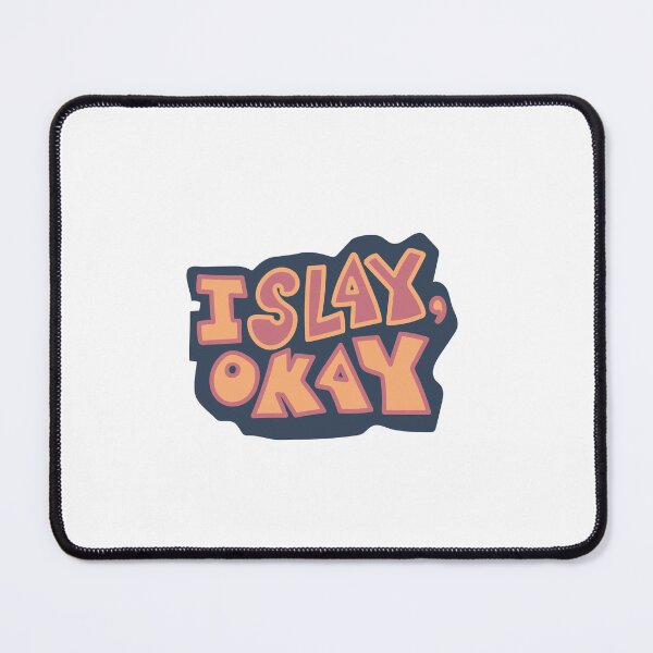 Item preview, I Slay, Okay Confidence Empowerment Sassy Attitude designed and sold by RetroMini2026.