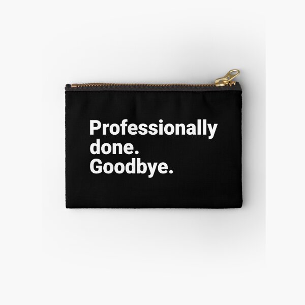 Item preview, Professionally Done Goodbye Sarcastic Corporate Burnout designed and sold by Kiwi007.
