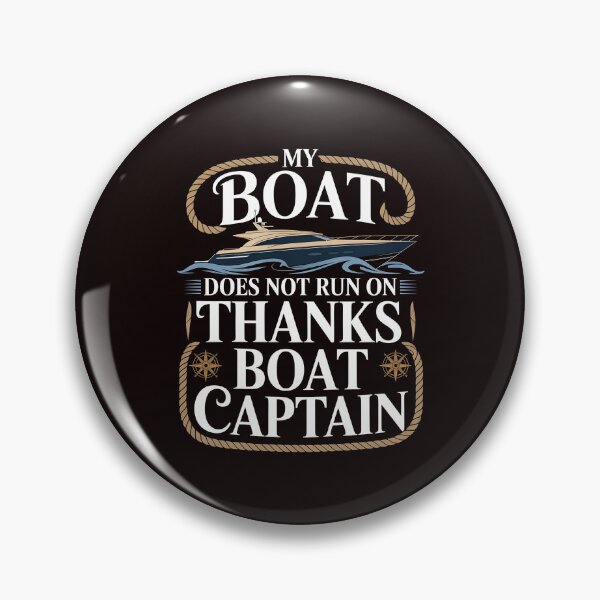 Item preview, My Boat Does Not Run on Thanks Boat Captain Funny Boat Owners designed and sold by Redgiant87x.