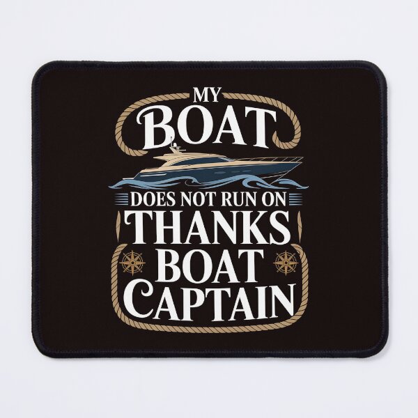 Item preview, My Boat Does Not Run on Thanks Boat Captain Funny Boat Owners designed and sold by Redgiant87x.