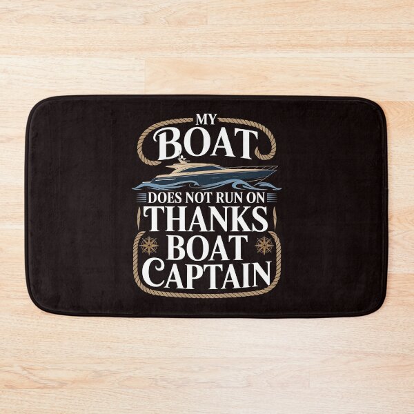 Item preview, My Boat Does Not Run on Thanks Boat Captain Funny Boat Owners designed and sold by Redgiant87x.