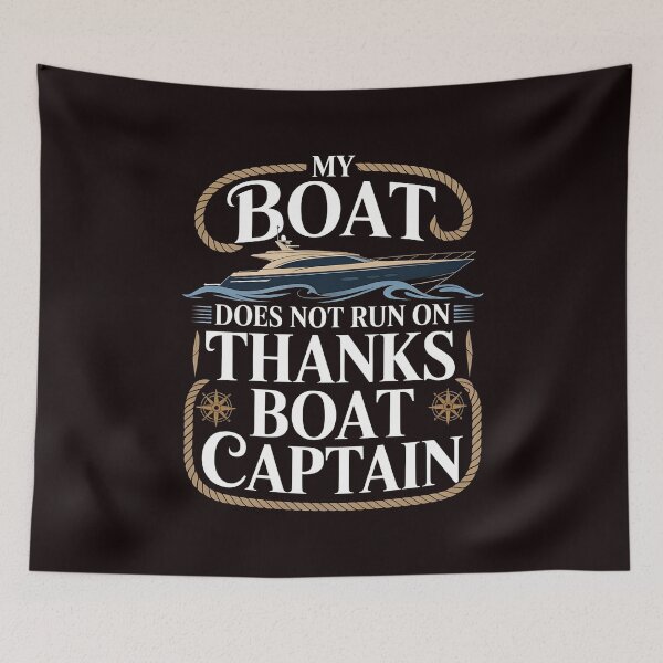 Item preview, My Boat Does Not Run on Thanks Boat Captain Funny Boat Owners designed and sold by Redgiant87x.