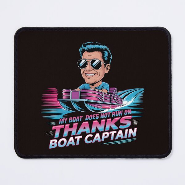 Item preview, My Boat Does Not Run on Thanks Boat Captain Pontoon Captain Humor designed and sold by Redgiant87x.