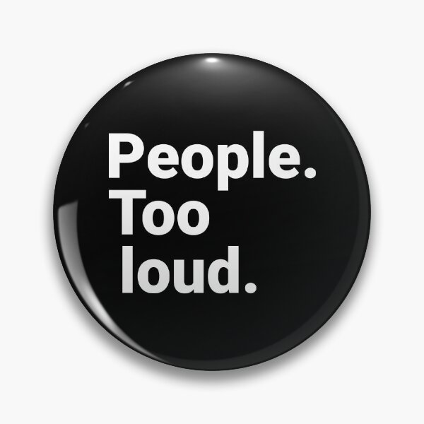 Item preview, People Too Loud Funny Introvert Social Anxiety designed and sold by Kiwi007.
