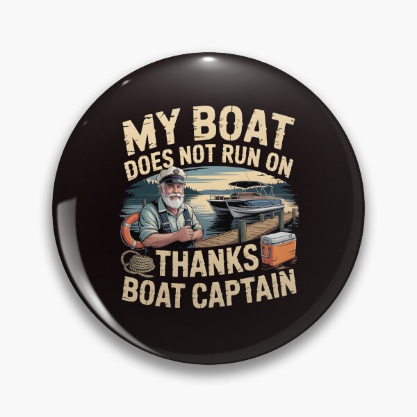 Item preview, My Boat Does Not Run on Thanks Boat Captain Funny Boating Enthusiasts designed and sold by Redgiant87x.