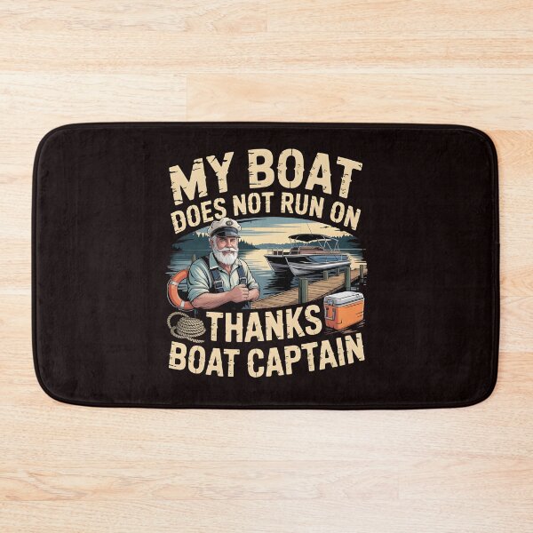 Item preview, My Boat Does Not Run on Thanks Boat Captain Funny Boating Enthusiasts designed and sold by Redgiant87x.