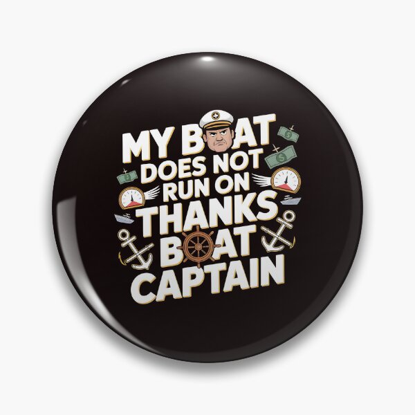 Item preview, My Boat Does Not Run on Thanks Boat Captain Classic Boat Owner Humor designed and sold by Redgiant87x.