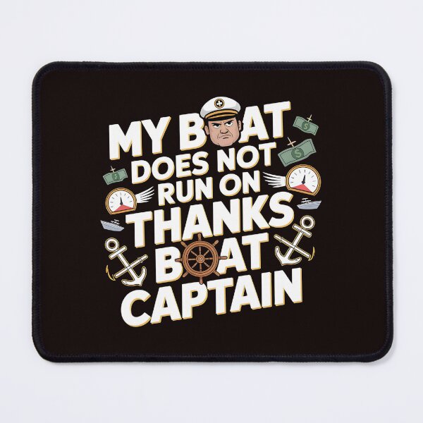 Item preview, My Boat Does Not Run on Thanks Boat Captain Classic Boat Owner Humor designed and sold by Redgiant87x.