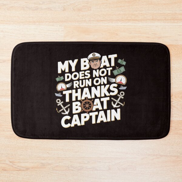 Item preview, My Boat Does Not Run on Thanks Boat Captain Classic Boat Owner Humor designed and sold by Redgiant87x.