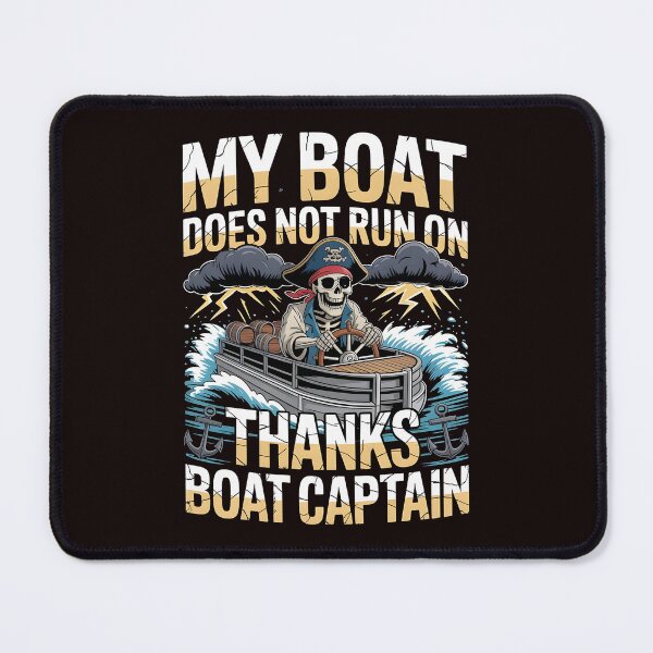 Item preview, My Boat Does Not Run on Thanks Boat Captain Lake Life Nautical Humor designed and sold by Redgiant87x.