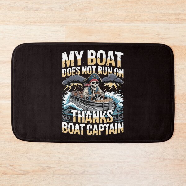 Item preview, My Boat Does Not Run on Thanks Boat Captain Lake Life Nautical Humor designed and sold by Redgiant87x.