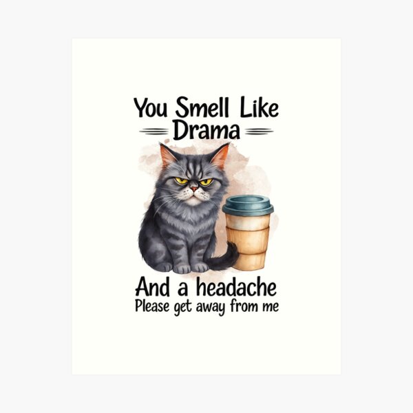 Item preview, You Smell Like Drama Cat, and a Headache Gifts for Cat Lover designed and sold by MalwasBasket.