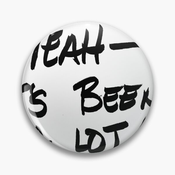 Item preview, YEAH, IT'S BEEN A LOT! designed and sold by CMartworks.