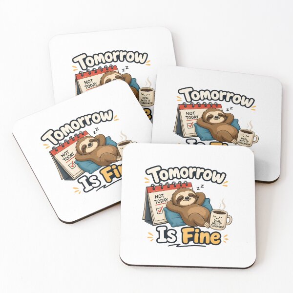 Item preview, Tomorrow Is Fine Funny Sloth Procrastination Quote designed and sold by Sitred123.