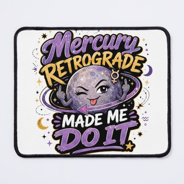 Item preview, Mercury Retrograde Made Me Do It Funny Astrology Quote designed and sold by Sitred123.