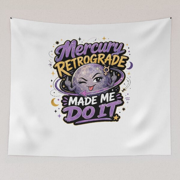 Item preview, Mercury Retrograde Made Me Do It Funny Astrology Quote designed and sold by Sitred123.