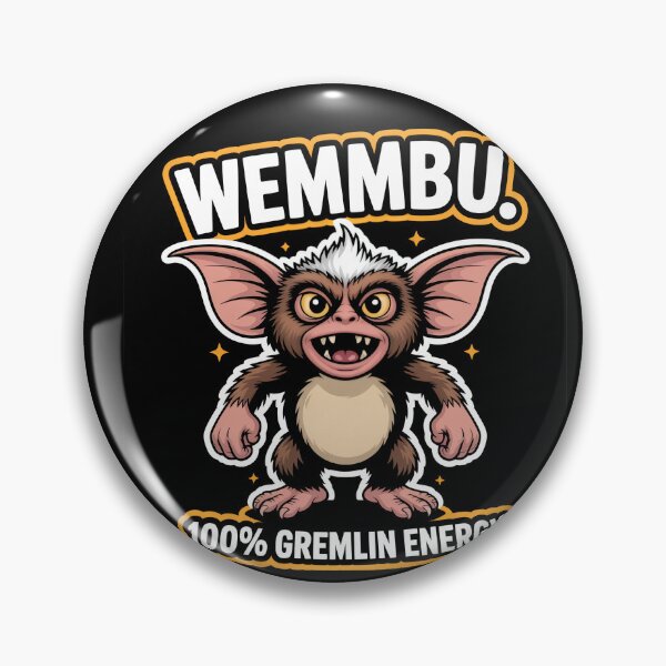 Item preview, WEMMBU. 100% gremlin energy. designed and sold by InkRebelia.